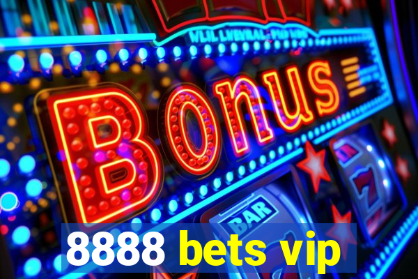 8888 bets vip
